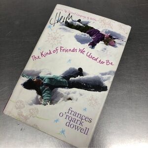 The Kind of Friends We Use to be by: Frances O'rquark Dowell, Hardback book